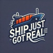 Ship Just Got Real