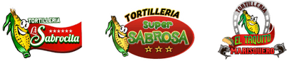 Tortillerias La Sabrocita, Super Sabrosa y Taquito Marisquero