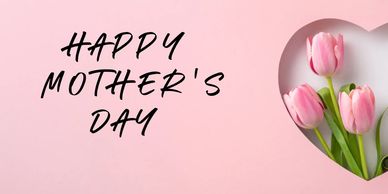 Happy Mothers Day
Pink Background 
cut out heart with three pink Tulips