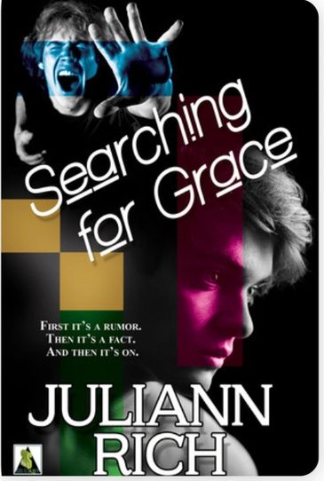 Book cover showing intense emotions and a search for truth titled "Searching for Grace" by Juliann Rich.