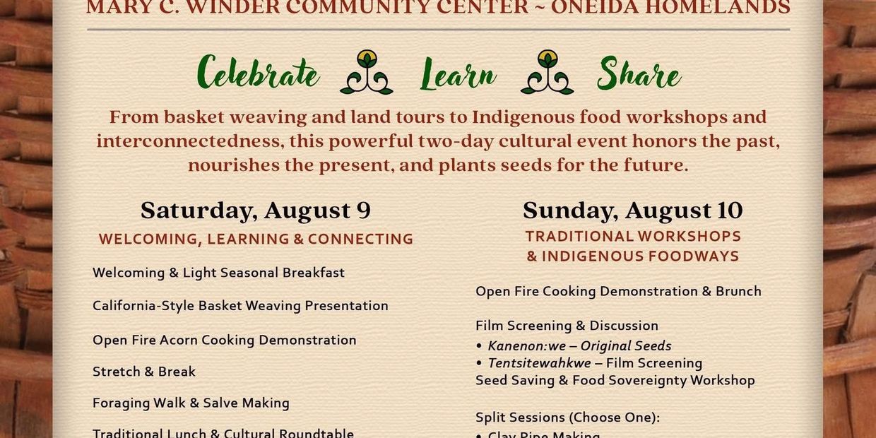 Indigenous Foodways Event honoring Oneida Homelands, August 9-10, 2025, with workshops, cooking demos, and cultural activities.