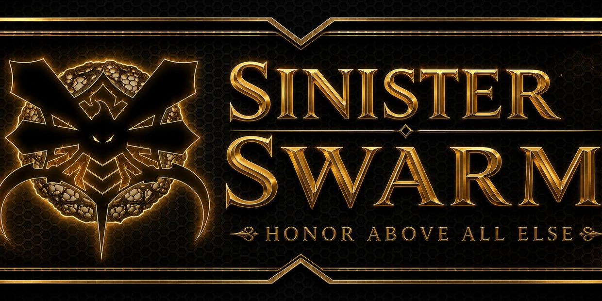 Sinister Swarm logo with the phrase "Honor Above All Else" in gold.