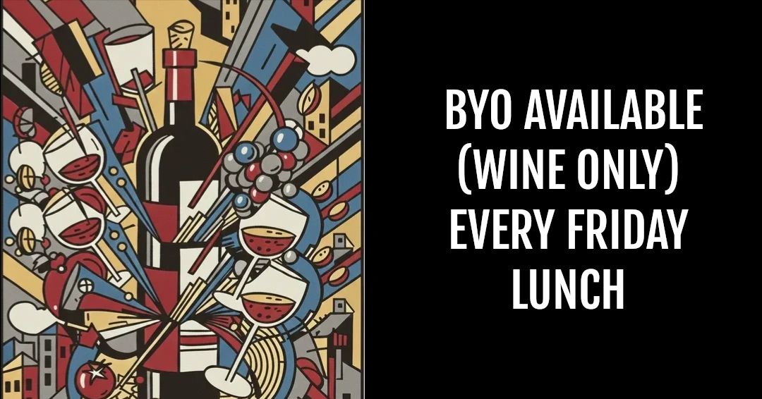 BYO wine available every Friday lunch with colorful wine-themed artwork.