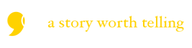 A Story Worth Telling
