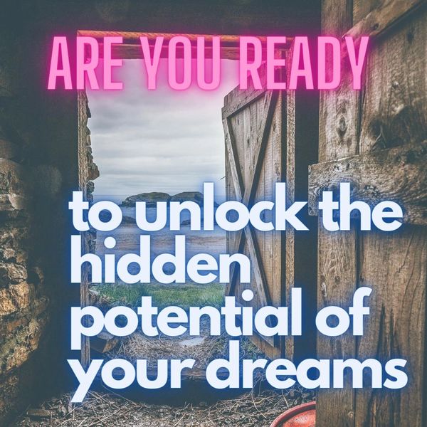An open wooden door reveals a scenic view with motivational text-"to unlock the hidden potential of your dreams."