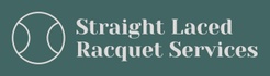 Straight Laced Racquet Services
