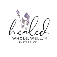 Healed.Whole.Well.™ Initiative 
