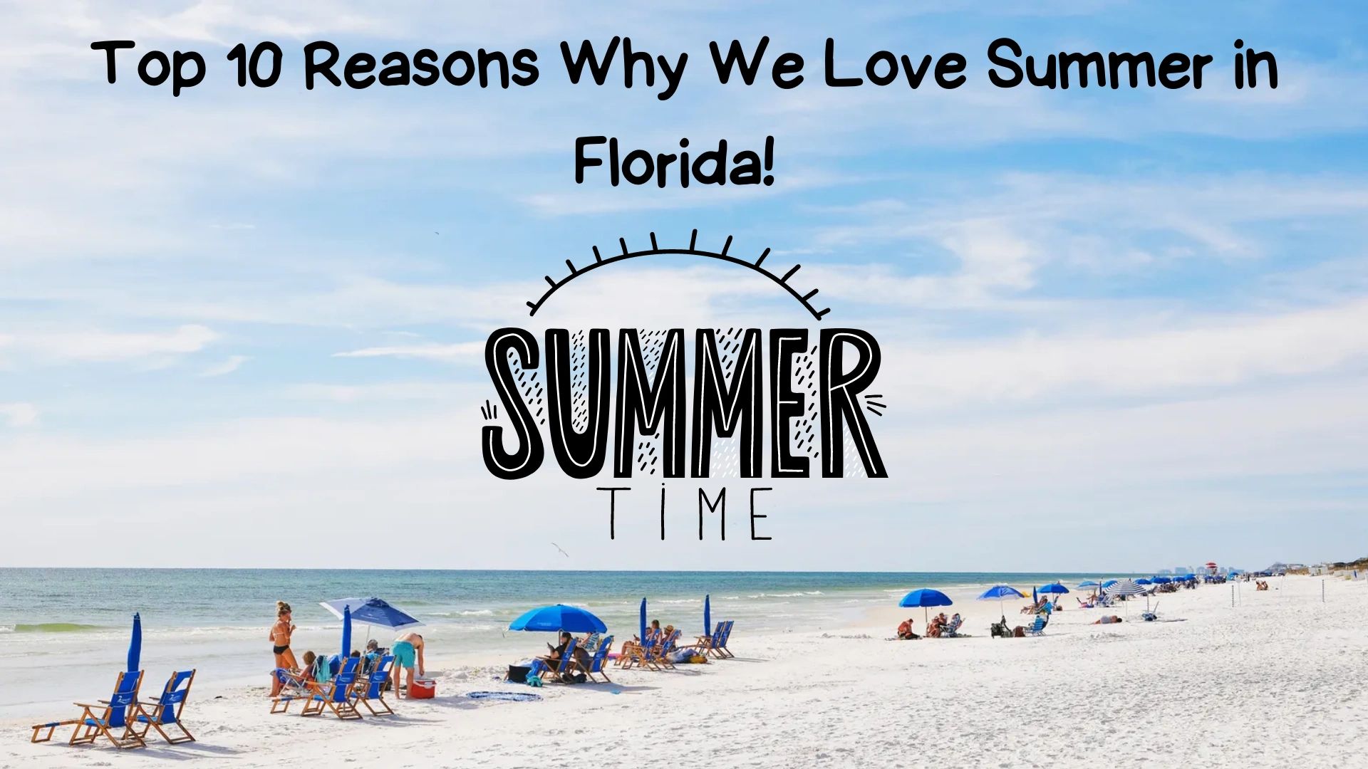 Top 10 Reasons Why We Love Summer in Florida!