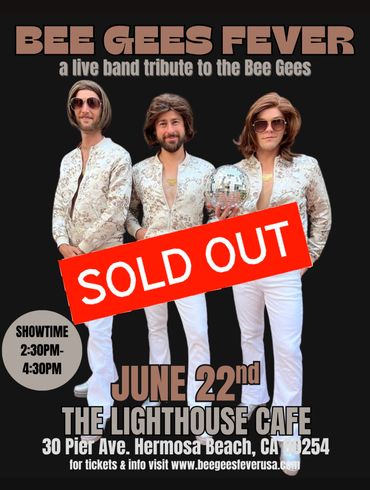 Bee Gees Fever at The Lighthouse Cafe Hermosa Beach, CA SOLD OUT show