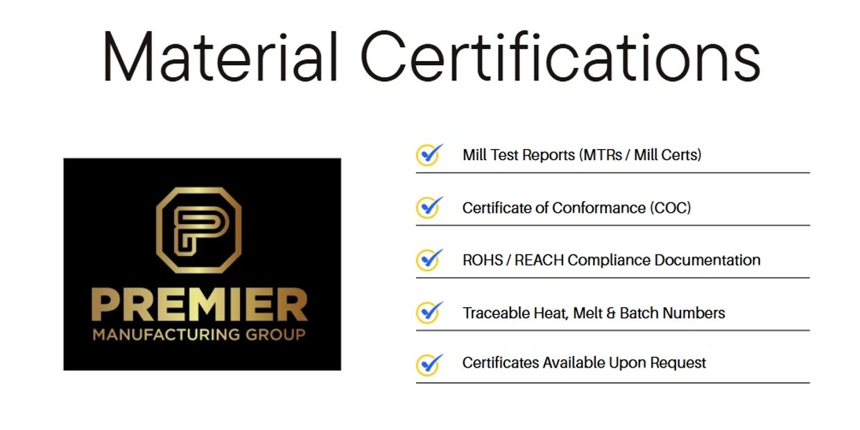 Material certifications by Premier Manufacturing Group.