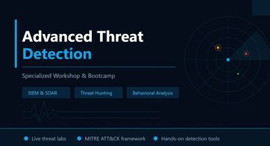 Advanced Threat Detection workshop focusing on SIEM, SOAR, and behavioral analysis.