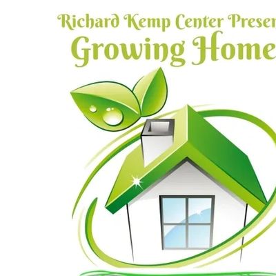Logo with a green house and leaves promoting "Growing Home" by Richard Kemp Center.
