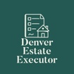 Denver Estate Executor