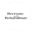 Recreate and Rehabilitate