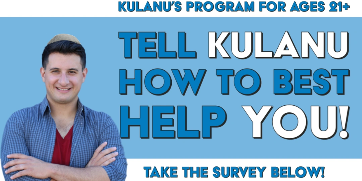 Man promoting Kulanu's program survey for ages 21+.