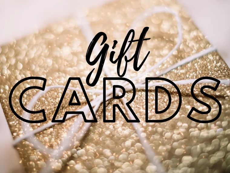 Purchase a gift card for family or friends. Or you can purchase one for yourself and use it later!