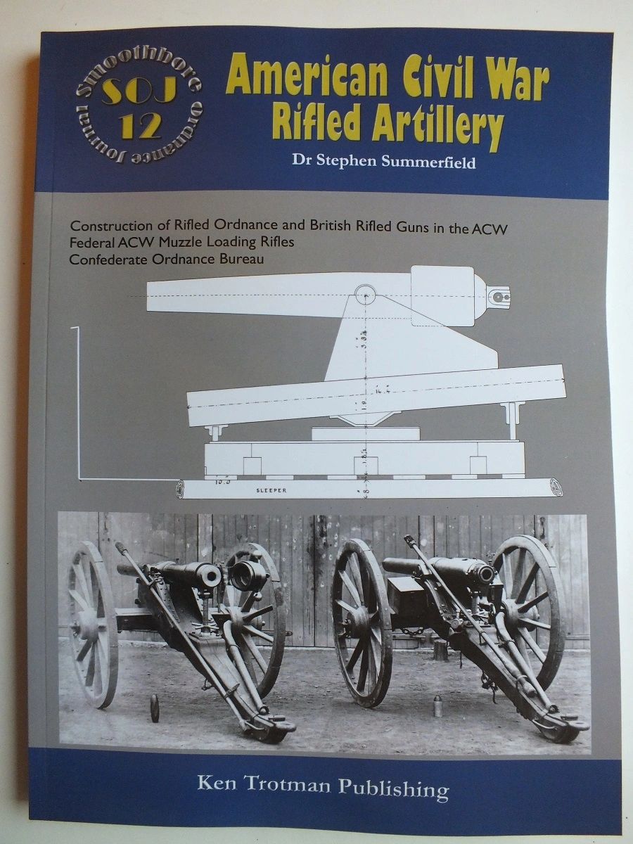 American Civil War Rifled Artillery (Smoothbore Ordnance Journal 12)
