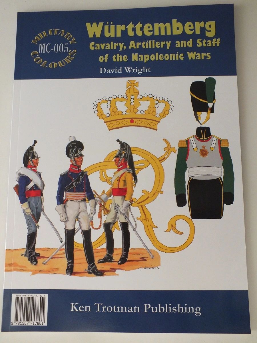 Württemberg Cavalry, Artillery and Staff of the Napoleonic Wars (Ken ...