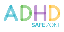 The ADHD Safe Zone
