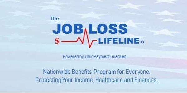 The Job Loss Lifeline offers nationwide benefits protecting income, healthcare, and finances.