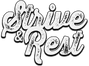 Strive & Rest
