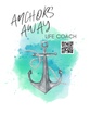 Anchors Away Life Coach