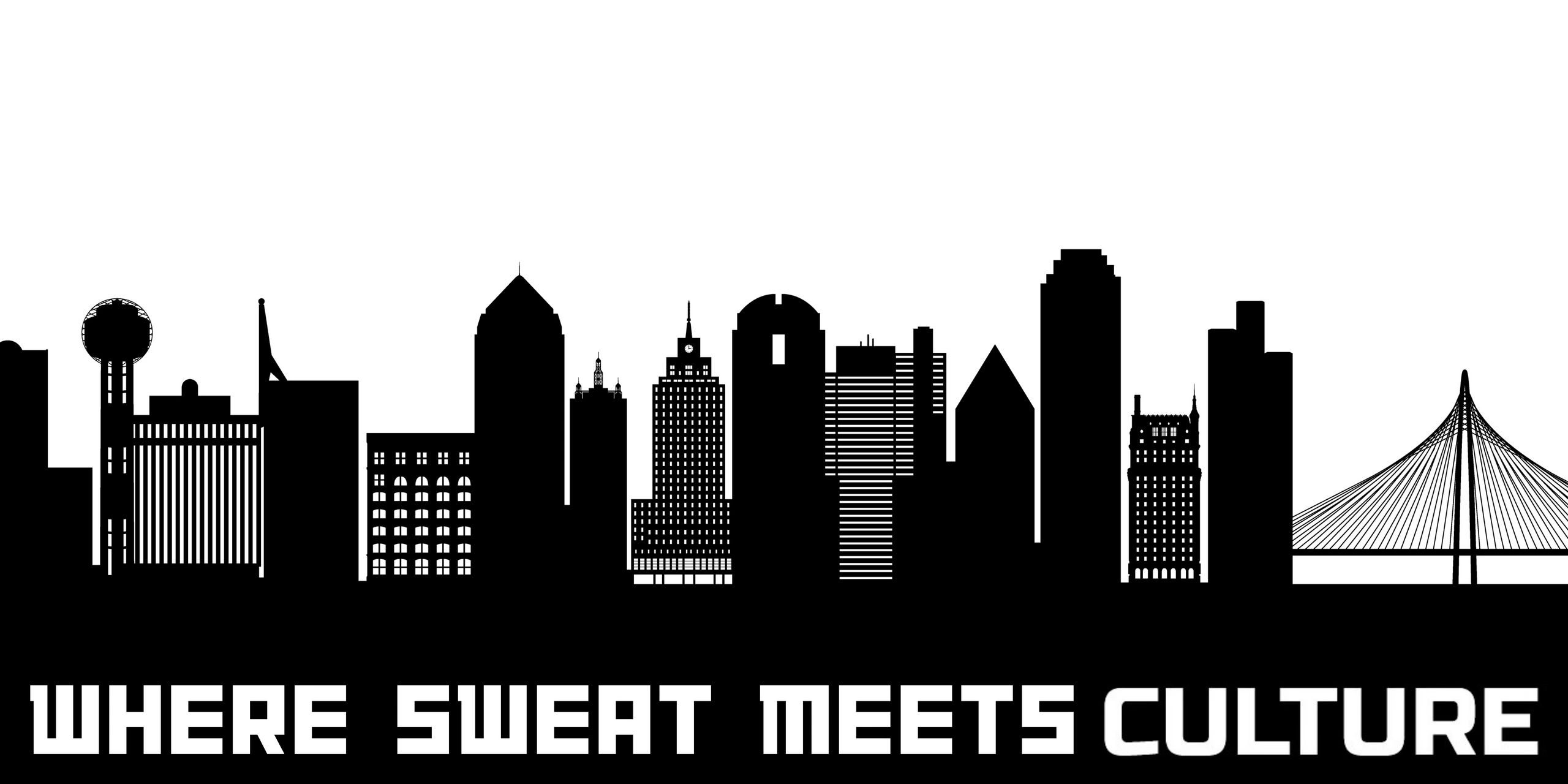 Black and white city skyline with 'WHERE SWEAT MEETS CULTURE' text.