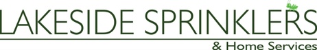 LAKESIDE SPRINKLERS 
&
HOME SERVICES 