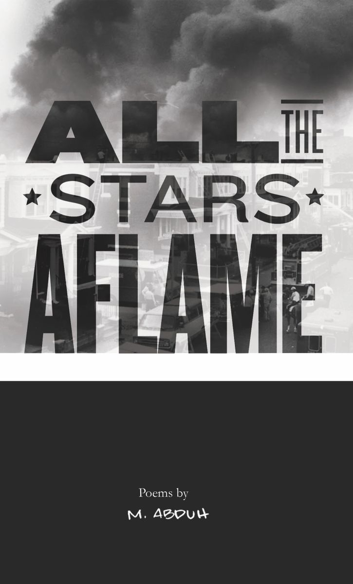 All the Stars Aflame by Malik Abduh