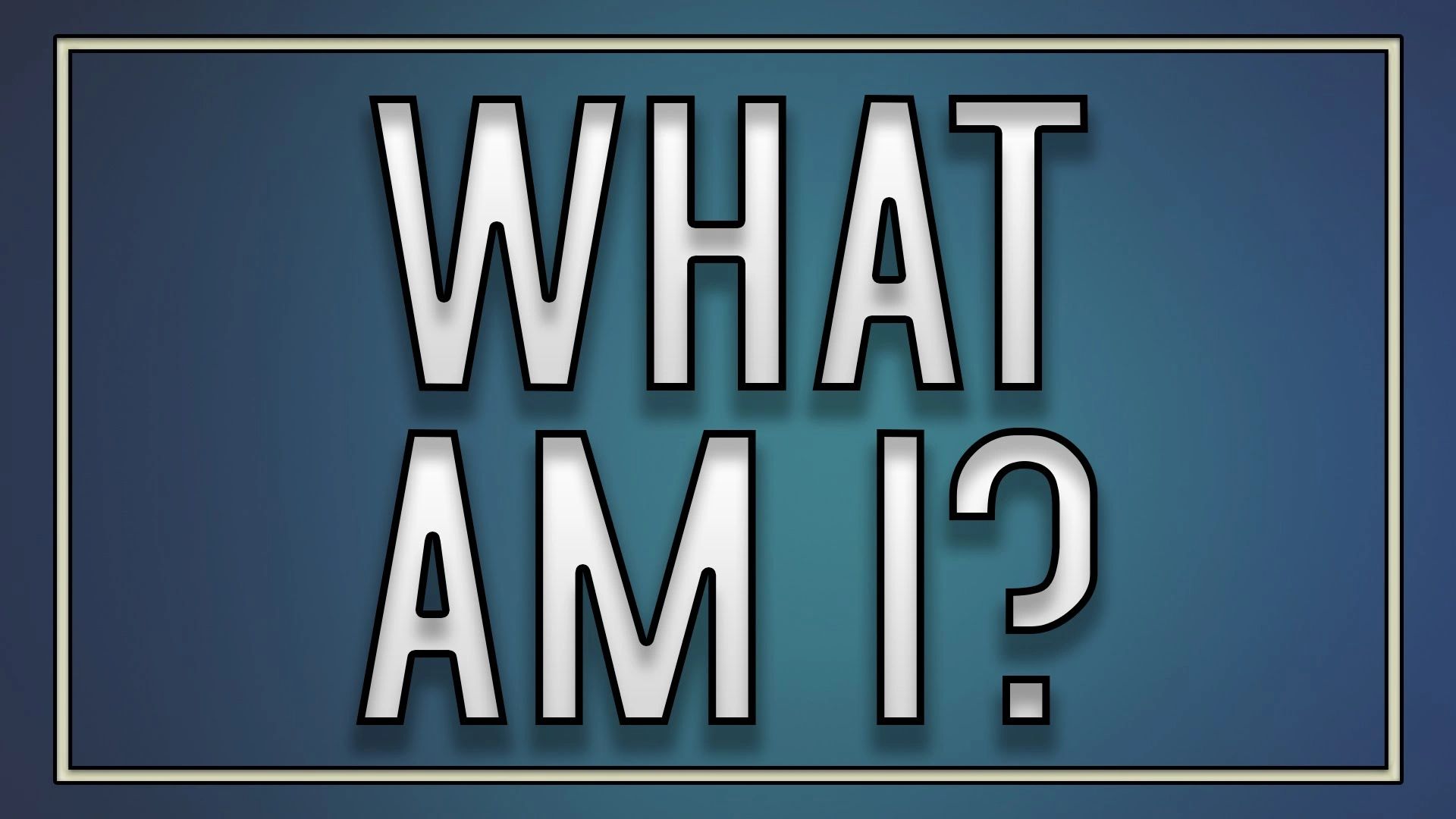 I am 3. What am i. Игра what am i. I am what i am. =What am i Riddles.