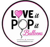 Love it pop it balloons
