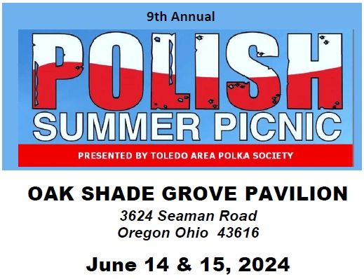 TAPS Polish Summer Picnic 2024 Dates are June 14 & 15
