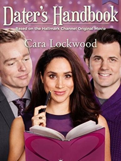 The Dater's Handbook. Meghan Markle's Hallmark Movie