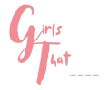 Girls That