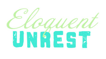 Eloquent Unrest