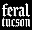 Feral Tucson