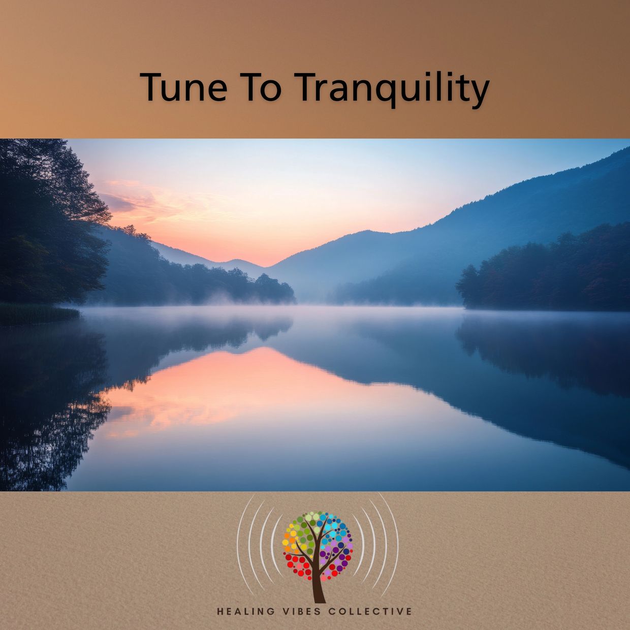 Serene lake scene at sunrise with text Tune To Tranquility.