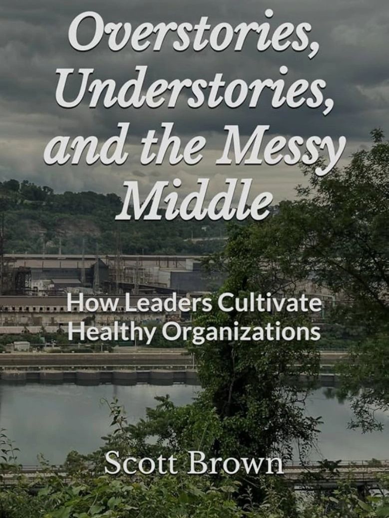 Book cover for Overstories, Understories, and the Messy Middle