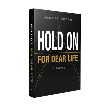 Book titled 'Hold On For Dear Life' by Annelise Osborne with black and gold cover design.