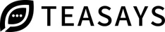 TEASAYS