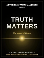 TRUTH MATTERS:

The Impact of Choice