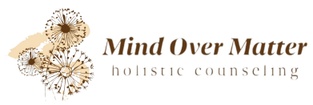 Mind Over Matter Holistic Counseling