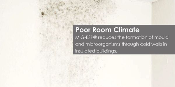 MIG-ESP® reduces the formation and mold and microorganisms through cold walls in insulated building.