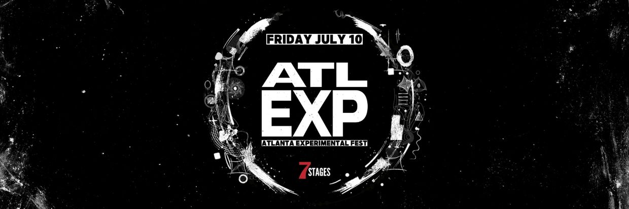 ATL EXP Atlanta Experimental Fest on Friday, July 10 with 7 stages.