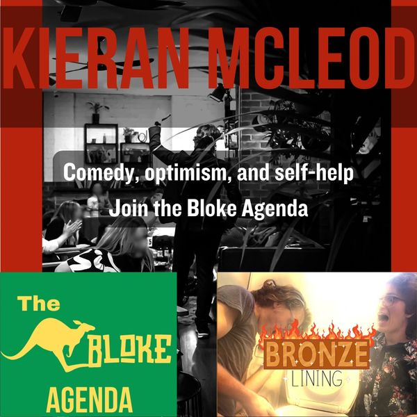 Kieran McLeod promotes comedy, optimism, and self-help with The Bloke Agenda.