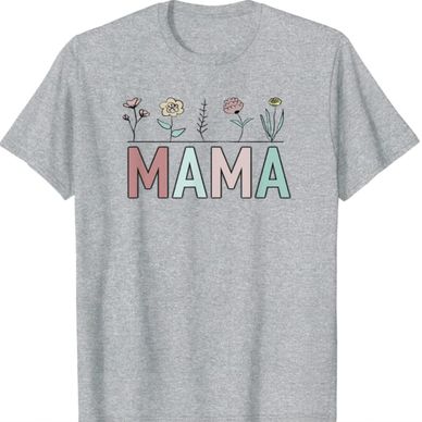 Mama t-shirt, Mother's Day gift idea, Mom t-shirt, gift for Mom, gift for mama, gift idea for mom