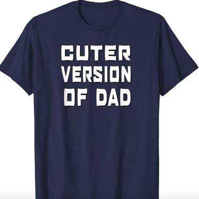 Cuter version of Dad t-shirt