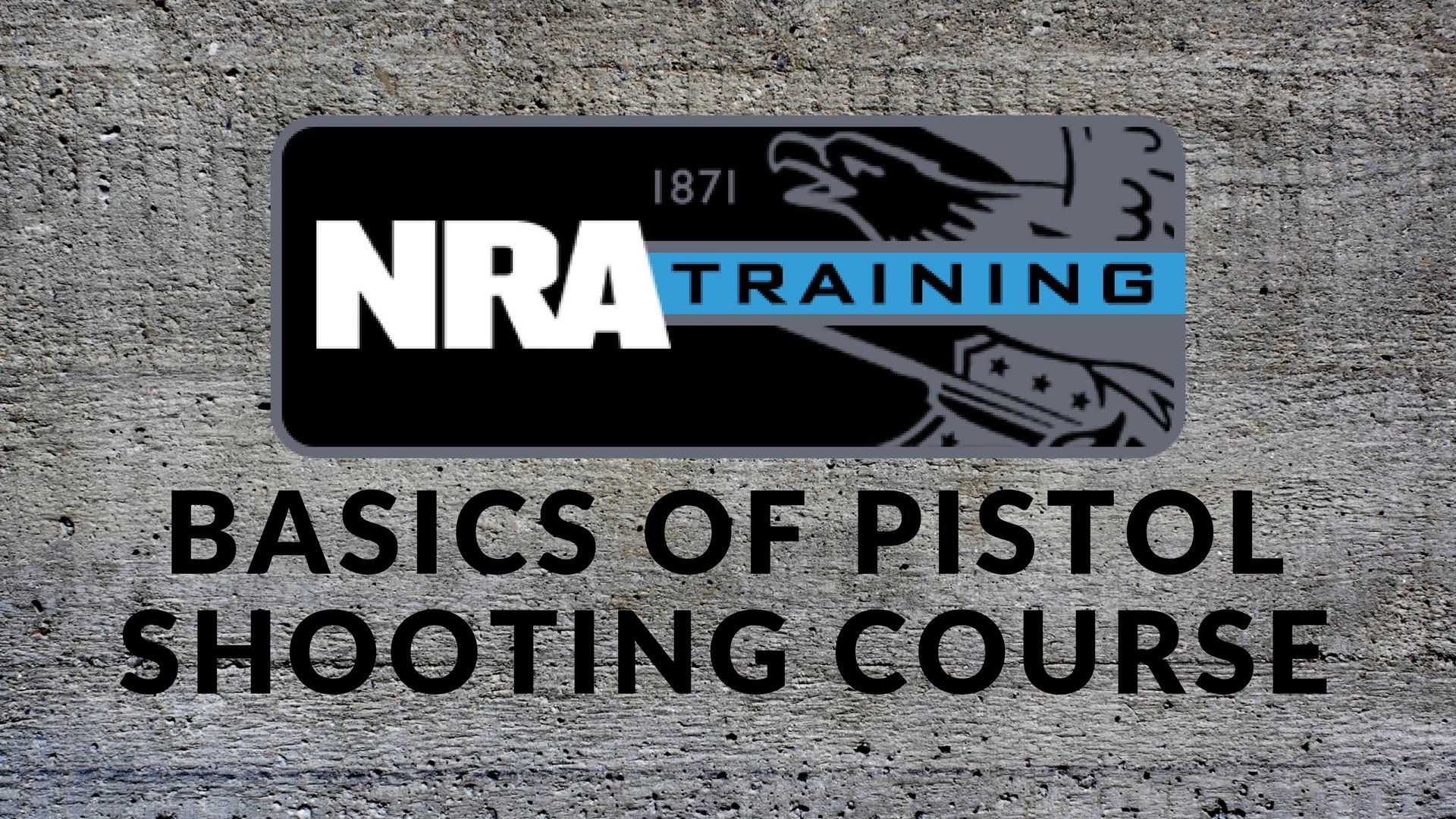 Basics of Pistol Shooting Course