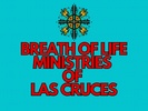 Breath of Life Ministries 
of Las Cruces