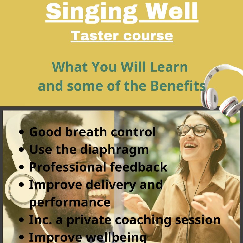 Singing Well Taster Course with benefits like breath control and coaching.